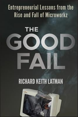 Good Fail by Latman, Richard Keith