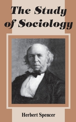 The Study of Sociology by Spencer, Herbert