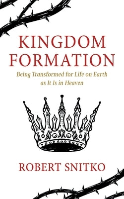 Kingdom Formation by Snitko, Robert