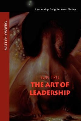 Sun Tzu - The Art of Leadership by Tzu, Sun