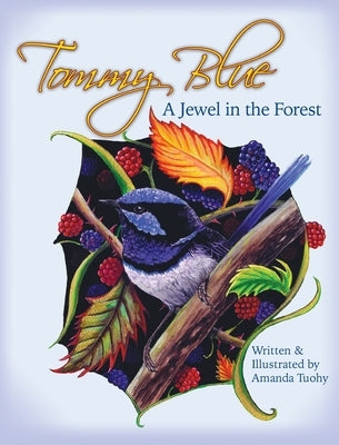 Tommy Blue: A Jewel in the Forest by Tuohy, Amanda