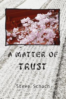 A Matter of Trust by Schach, Steve