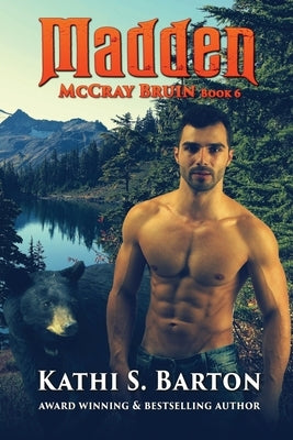 Madden: McCray Bruin Bear Shifter Romance by Barton, Kathi S.