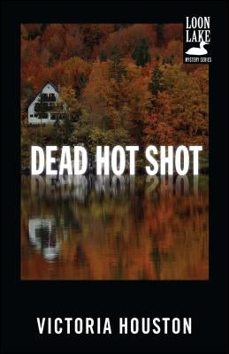 Dead Hot Shot by Houston, Victoria