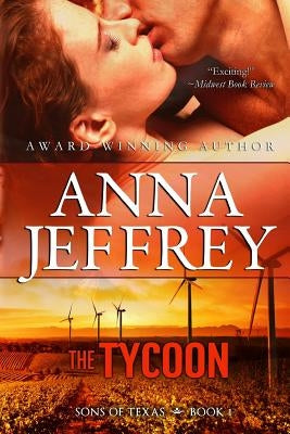 The Tycoon: Sons of Texas by Jeffrey, Anna