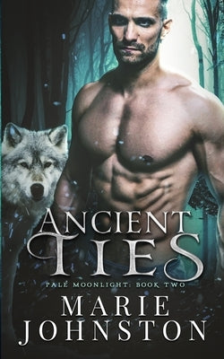 Ancient Ties by Johnston, Marie