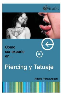 Piercing y Tatuajes by Agusti, Adolfo Perez