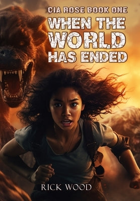 When the World Has Ended by Wood, Rick