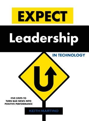 Expect Leadership in Technology - Hardcover by Martino, Keith