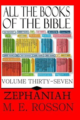 All the Books of the Bible: The Book of Zephaniah by Rosson, M. E.