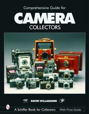 Comprehensive Guide for Camera Collectors by Williamson, David