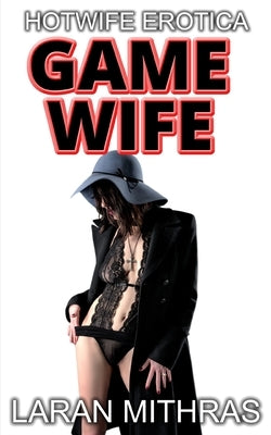 Game Wife by Mithras, Laran