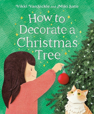 How to Decorate a Christmas Tree by Vansickle, Vikki