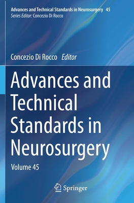 Advances and Technical Standards in Neurosurgery: Volume 45 by Di Rocco, Concezio