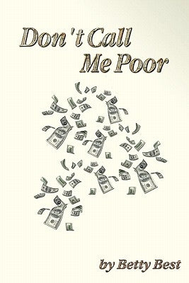 Don't Call Me Poor by Best, Betty