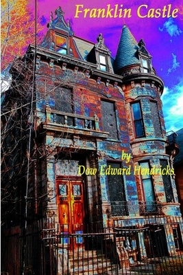 Franklin Castle by Hendricks, Dow Edward