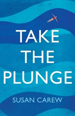 Take the Plunge by Carew, Susan