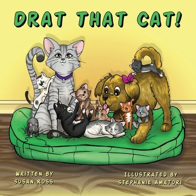 Drat That Cat! by Ross, Susan R.