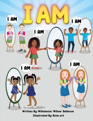 I Am by Bellevue, Willow