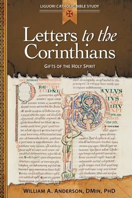 Letters to the Corinthians: Gifts of the Holy Spirit by Anderson, William