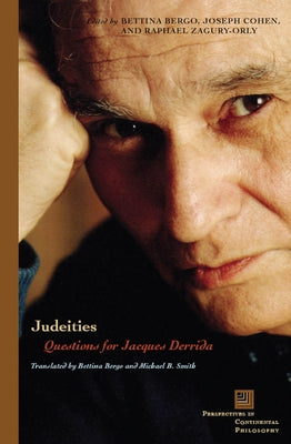 Judeities: Questions for Jacques Derrida by Bergo, Bettina