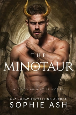 The Minotaur: A Gods and Myths Novel by Ash, Sophie