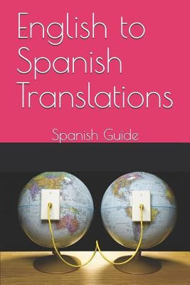 English to Spanish Translations: Spanish Guide by Figueroa, Linda