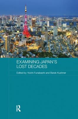 Examining Japan's Lost Decades by Funabashi, Yoichi