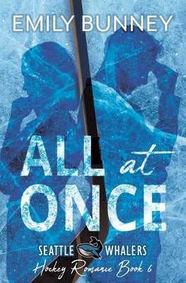 All at Once by Bunney, Emily