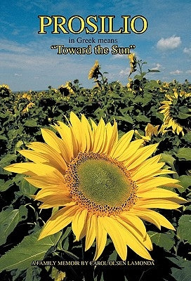 Prosilio: Toward the Sun by Lamonda, Carol Olsen