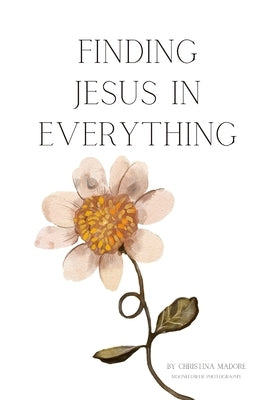 Finding Jesus in Everything by Photography, Moonflower