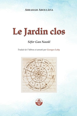Le Jardin Clos: Gan Naoûl by Lahy, Georges