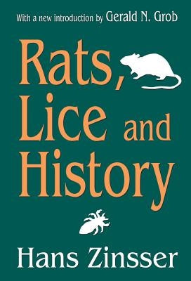 Rats, Lice and History by Zinsser, Hans