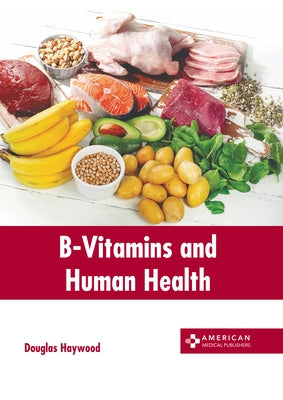 B-Vitamins and Human Health by Haywood, Douglas