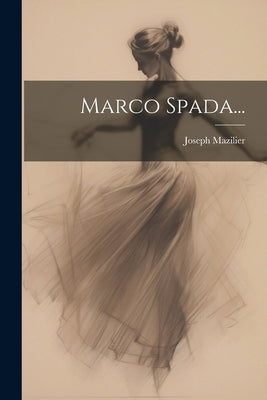 Marco Spada... by Mazilier, Joseph