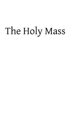 The Holy Mass by Hermenegild Tosf, Brother
