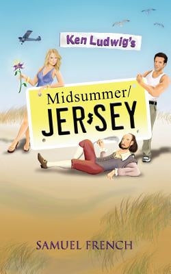 Ken Ludwig's Midsummer/Jersey by Ludwig, Ken