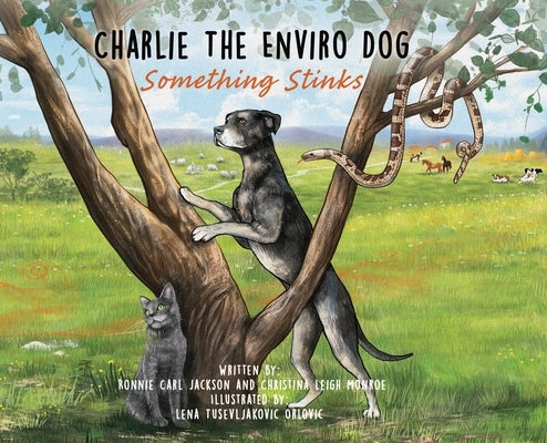 Charlie The Enviro Dog: Something Stinks by Monroe, Christina Leigh
