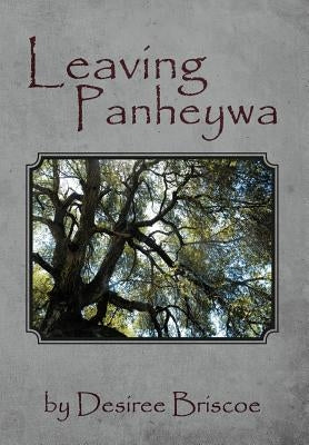 Leaving Panheywa by Briscoe, Desiree