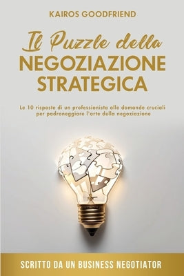Il Puzzle della Negoziazione Strategica by Goodfriend, Kairos