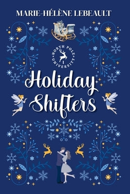 Holiday Shifters by Lebeault, Marie-HÃ©lÃ¨ne