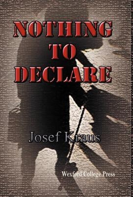 Nothing to Declare by Kraus, Josef