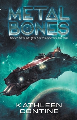 Metal Bones by Contine, Kathleen