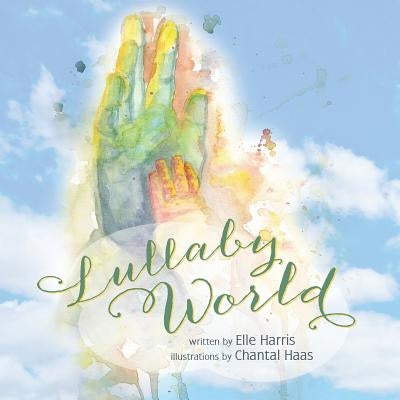 Lullaby World by Harris, Elle