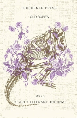 Old Bones: Year One by The Henlo Press