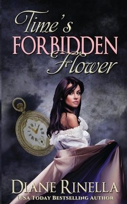Time's Forbidden Flower by Rinella, Diane