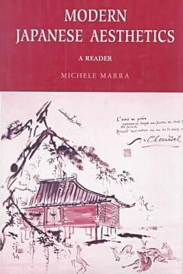 Modern Japanese Aesthetics: A Reader by Marra, Michael F.