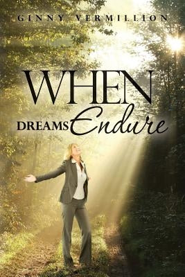 When Dreams Endure by Vermillion, Ginny
