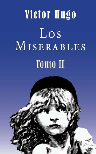 Los miserables (Tomo 2) by Hugo, Victor