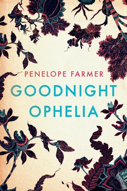 Goodnight Ophelia by Farmer, Penelope